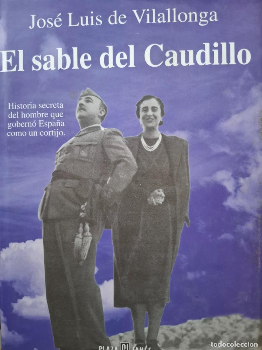 Libros de segunda mano: el sable del Caudillo Jos&eacute; Luis de Vilallonga - Foto 1