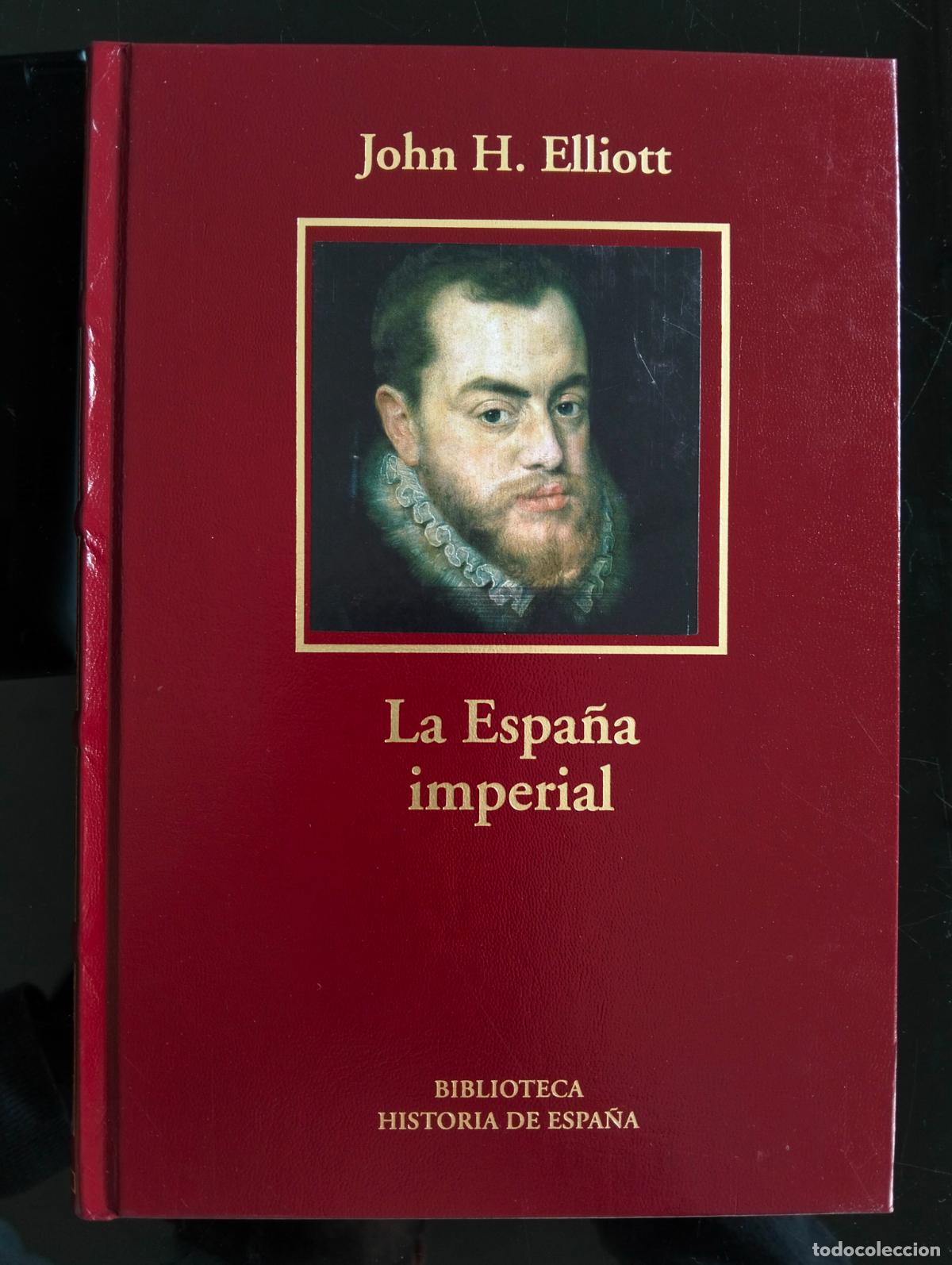 Libros de segunda mano: Historia. La Espa&ntilde;a Imperial, John H. Elliott, LUJO RBA, 2006 VISITA MI CATALOGO L54