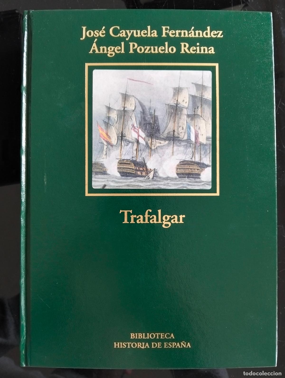Libros de segunda mano: Historia. Militar. Trafalgar, Jose Cayuela, RBA LUJO, 2005 VISITA MI CATALOGO L54