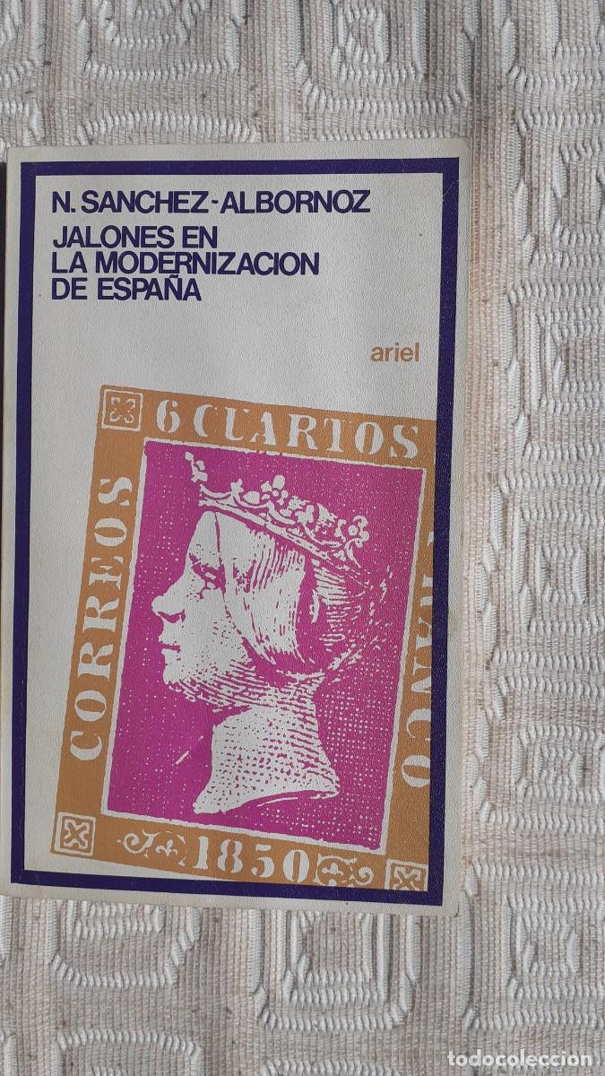 Libros de segunda mano: Jalones en la modernizaci&oacute;n de Espa&ntilde;a.- N. S&aacute;nchez Albornoz (Ariel)