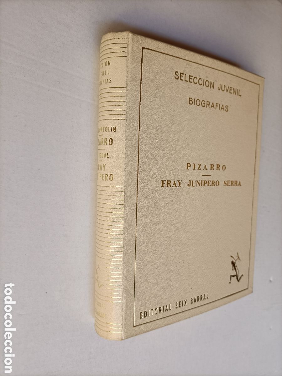 Libros de segunda mano: Pizarro. Fray Jun&iacute;pero Serra. Biograf&iacute;as. Selecci&oacute;n juvenil editorial Seix barras 1958