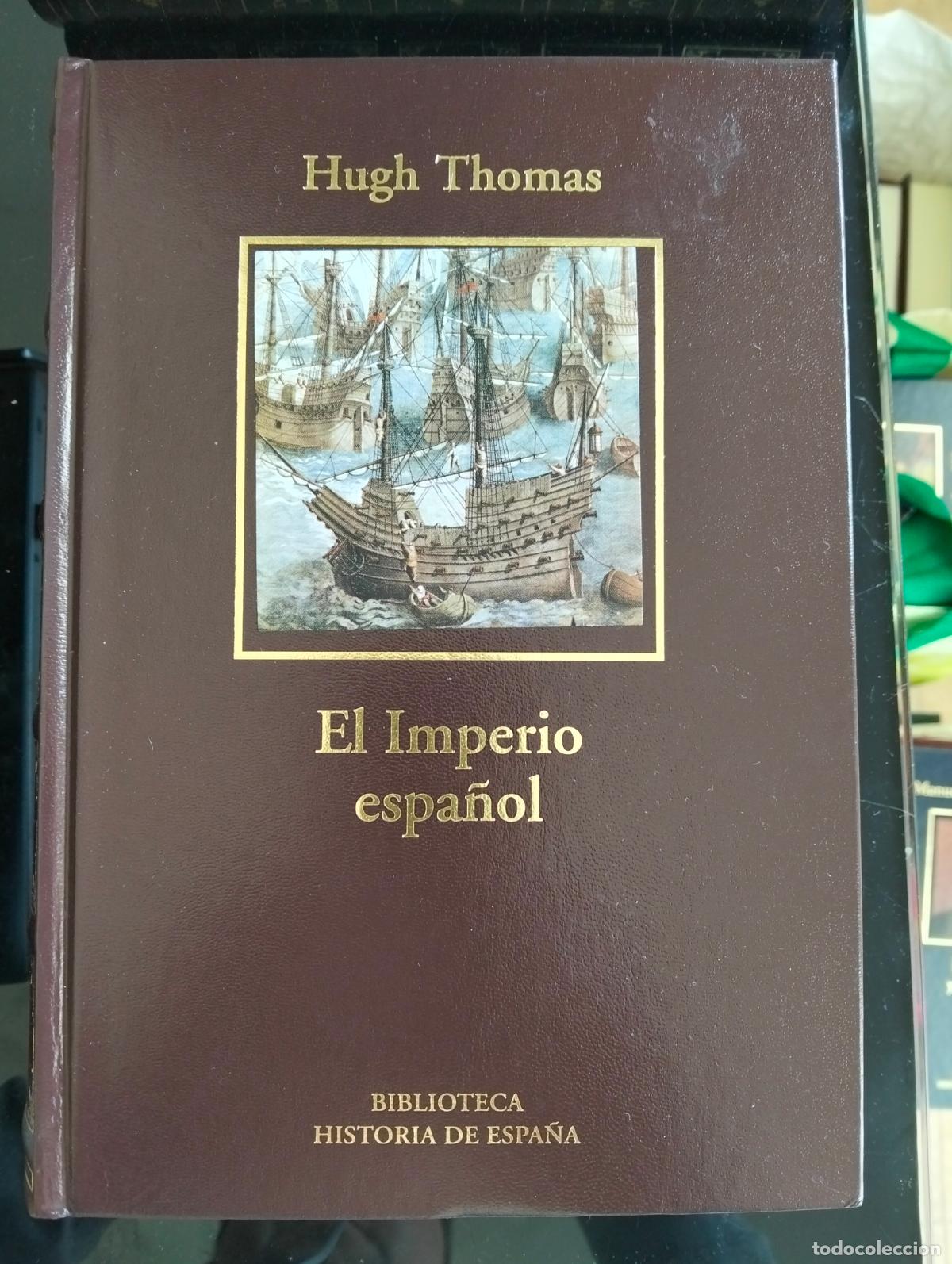 Libros de segunda mano: Historia. El Imperio Espa&ntilde;ol, Hugh Thomas, RBA LUJO, 2005 VISITA MI CATALOGO L54