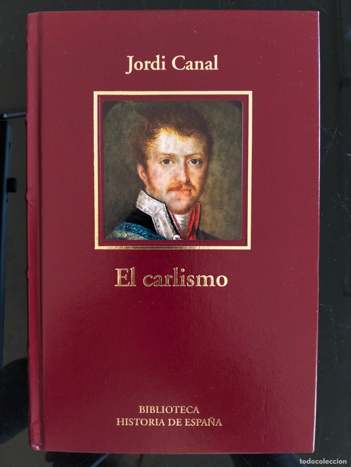 Libros de segunda mano: Historia. El Carlismo, Jordi Canal, RBA LUJO, 2006 VISITA MI CATALOGO L54