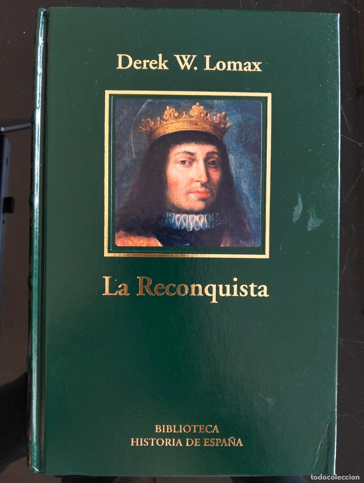 Libros de segunda mano: Historia. La Reconquista, Derek Lomax, RBA LUJO. 2006 VISITA MI CATALOGO L54