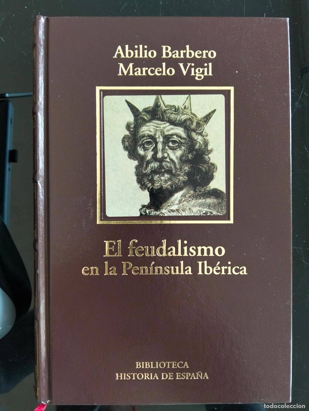 Libros de segunda mano: Historia. El Feudalismo en la Peninsula Iberica, Abilio Barbero, RBA LUJO, 2006 VISITA CATALOGO L54