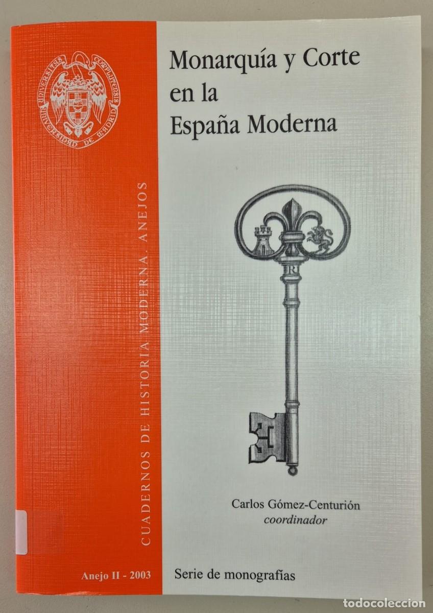 Libros de segunda mano: Cuadernos de Historia Moderna. Anejo II. Monarqu&iacute;a y Corte en la Espa&ntilde;a Moderna