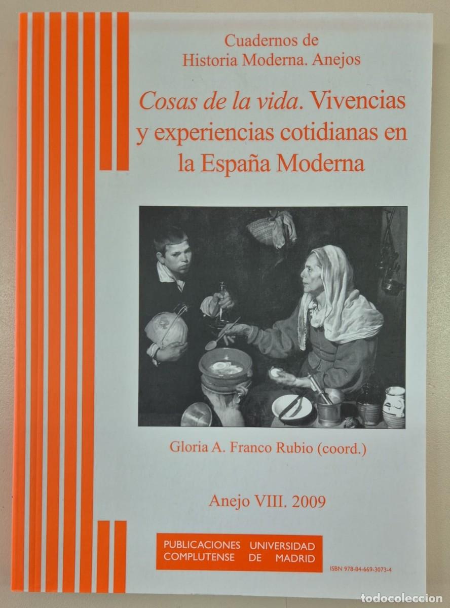 Libros de segunda mano: Cuadernos de Historia Moderna. Anejo VIII. Cosas de la vida. Vivencias y experiencias cotidianas