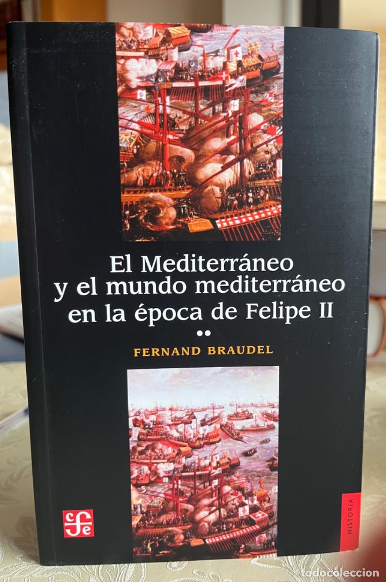 Libros de segunda mano: Braudel, Fernand.- El Mediterr&aacute;neo y el mundo mediterr&aacute;neo en la &eacute;poca de Felipe II (Vol. II)