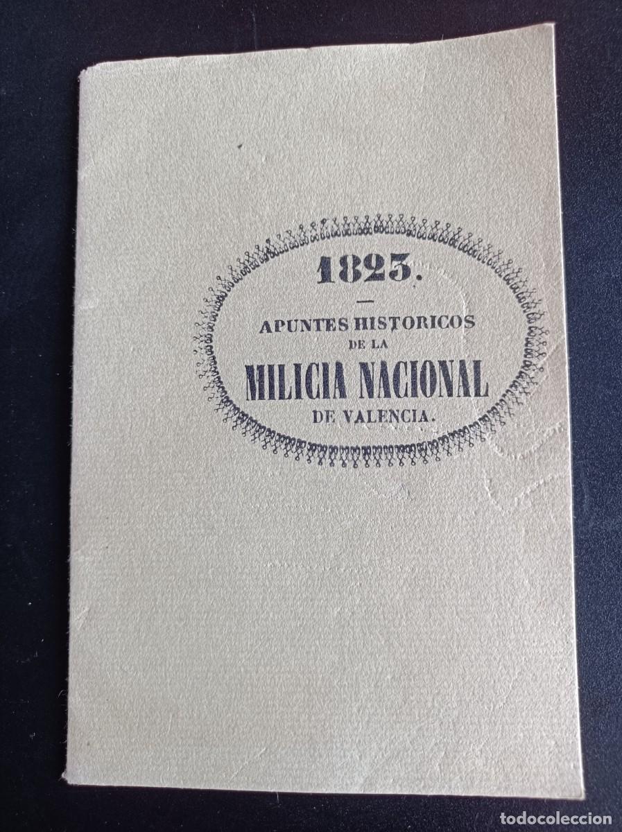 Libros de segunda mano: APUNTES HIST&Oacute;RICOS DE LA MILICIA NACIONAL DE VALENCIA FACS&Iacute;MIL