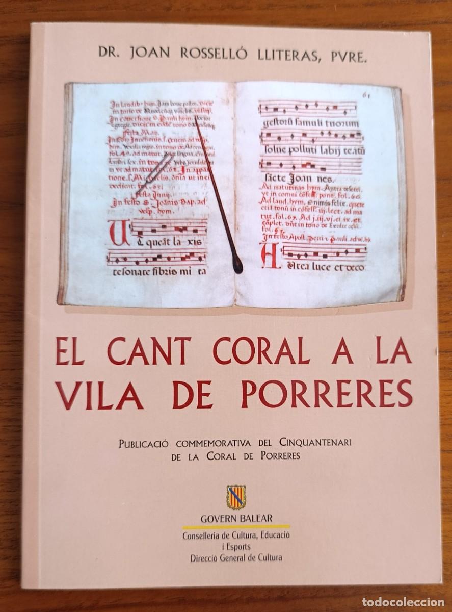 Libros de segunda mano: EL CANT CORAL A LA VILA DE PORRERES. MALLORCA, 1993.