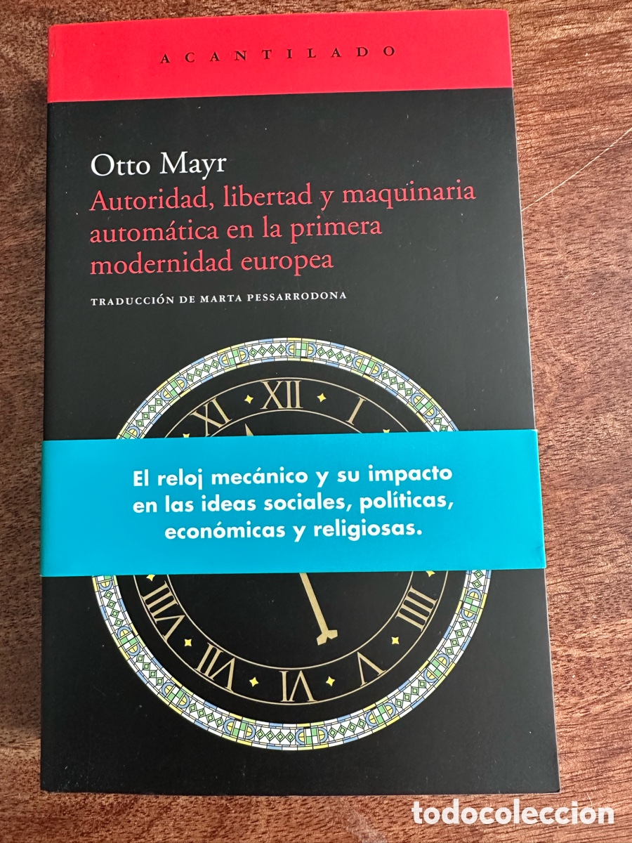 Libros de segunda mano: Autoridad,libertad y maquinaria autom&aacute;tica en la primera modernidad europea Otto Mayr