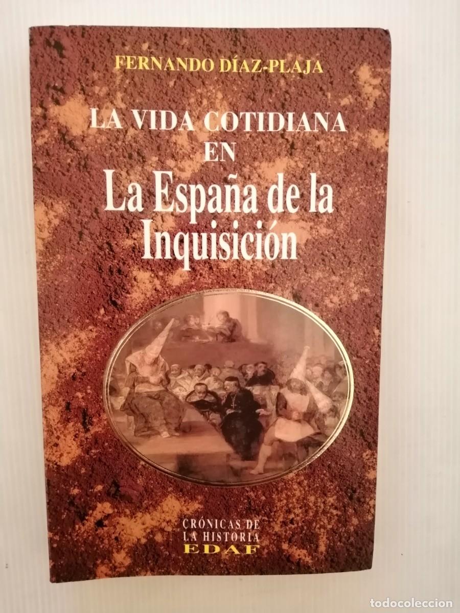 Libros de segunda mano: Fernando D&iacute;az-Plaja La vida cotidiana en la Espa&ntilde;a de la Inquisici&oacute;n