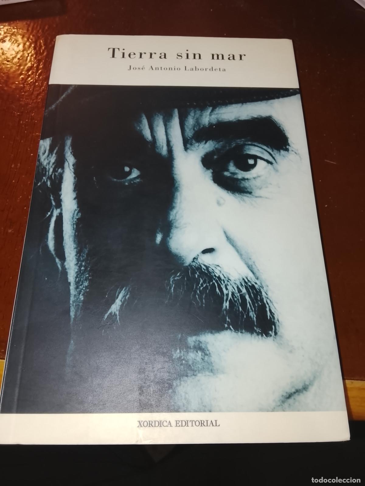 Libros de segunda mano: TIERRA SIN MAR - Jos&eacute; Antonio Labordeta - Ed. Xordica - CON DEDICATORIA Y FIRMA AUT&Oacute;GRAFA