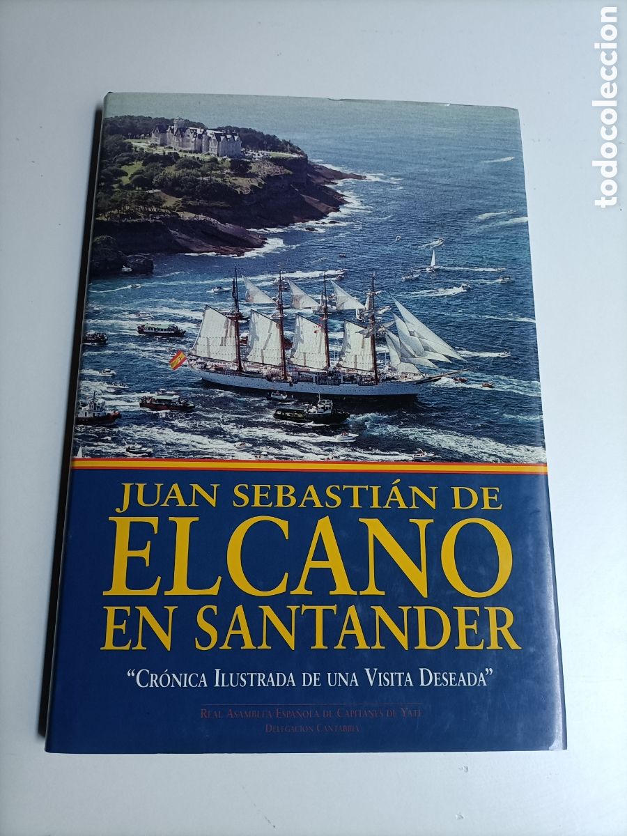 Libros de segunda mano: Juan Sebasti&aacute;n de Elcano en Santander. Cr&oacute;nica ilustrada de una visita deseada. Navegaci&oacute;n Cantabria