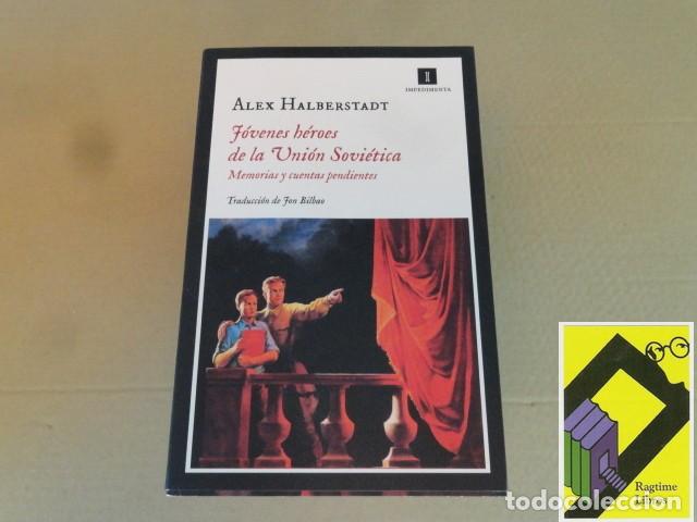 Libros de segunda mano: HALBERSTADT, Alex: J&oacute;venes h&eacute;roes de la Uni&oacute;n Sovi&eacute;tica. Memorias y cuentas pendientes