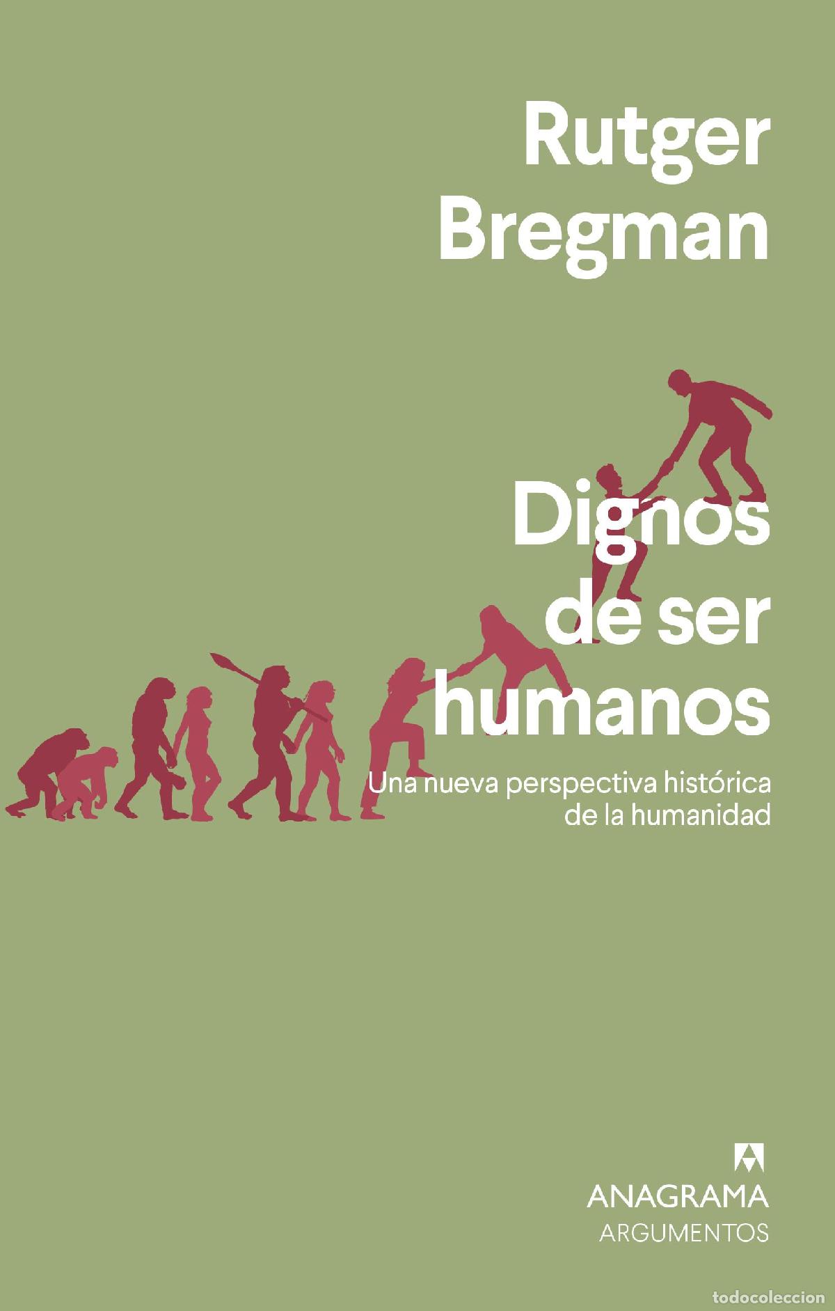 Libros de segunda mano: Dignos de ser humanos. - Bregman, Rutger; Fern&aacute;ndez G&oacute;mez, Gonzalo.