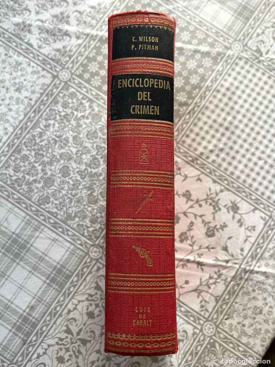 Libros de segunda mano: C.Wilson & P.Pitman - Enciclopedia del crimen. 1a Edici&oacute;n. 1965. Luis de Caralt.