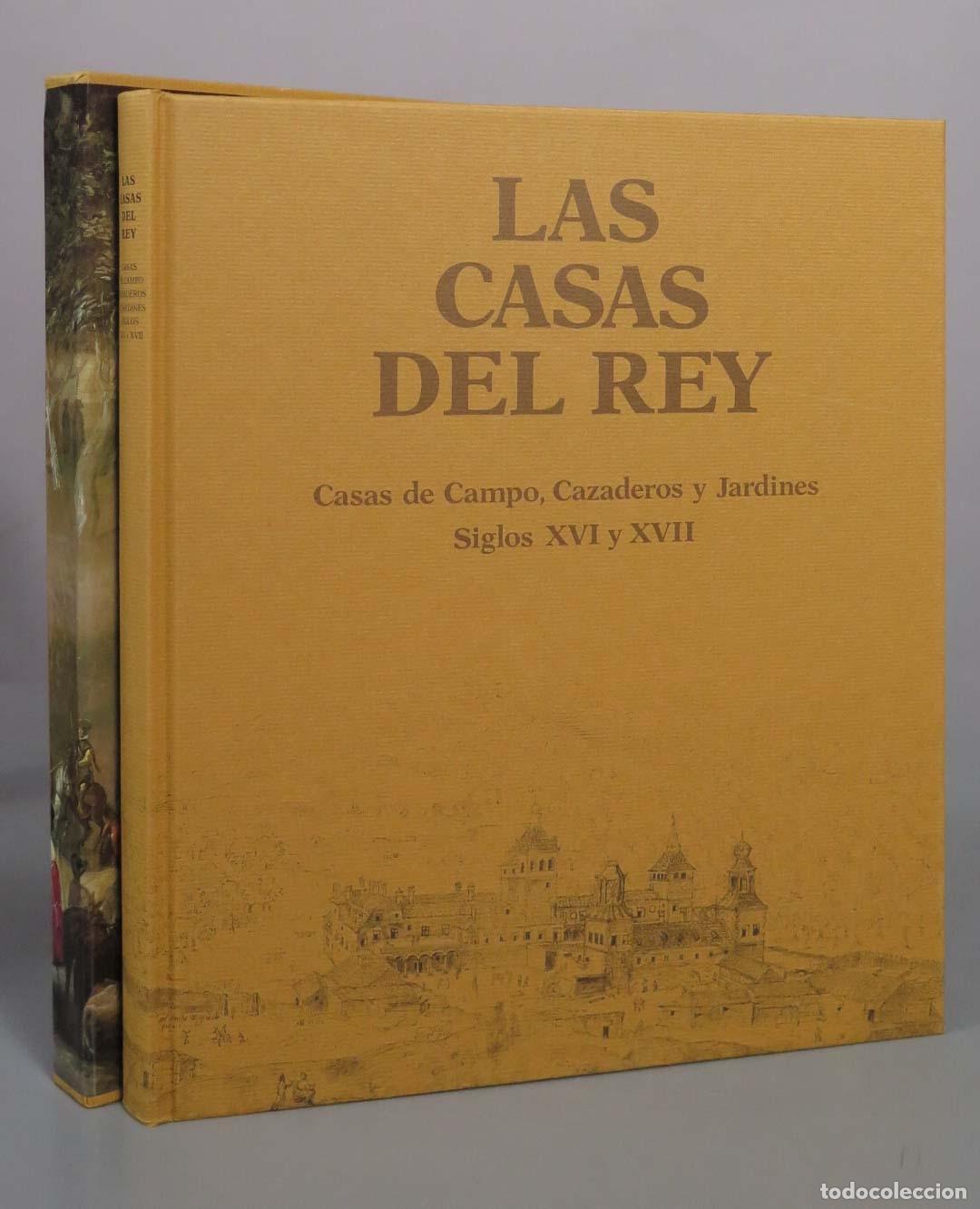 Libros de segunda mano: Las Casas del Rey: Casas de Campo, Cazaderos y Jardines. Siglos XVI y XVII - Jos&eacute; Miguel Mor&aacute;n Turin