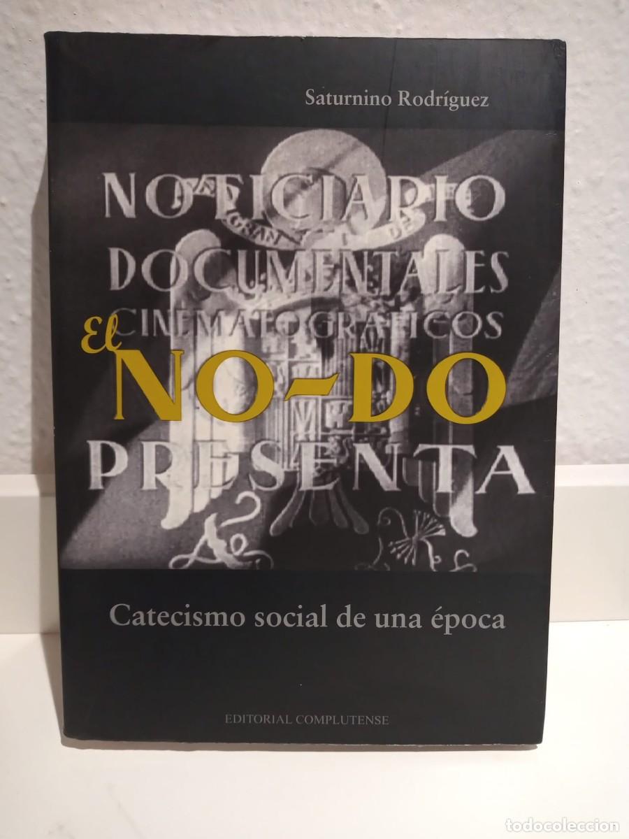 Libros de segunda mano: El NO-DO , Saturnino Rodr&iacute;guez