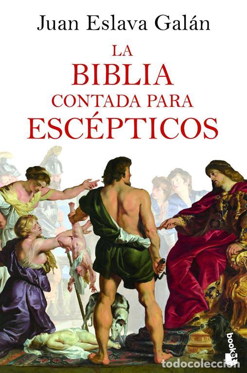 Libros de segunda mano: La Biblia contada para esc&eacute;pticos. - Eslava Gal&aacute;n, Juan.