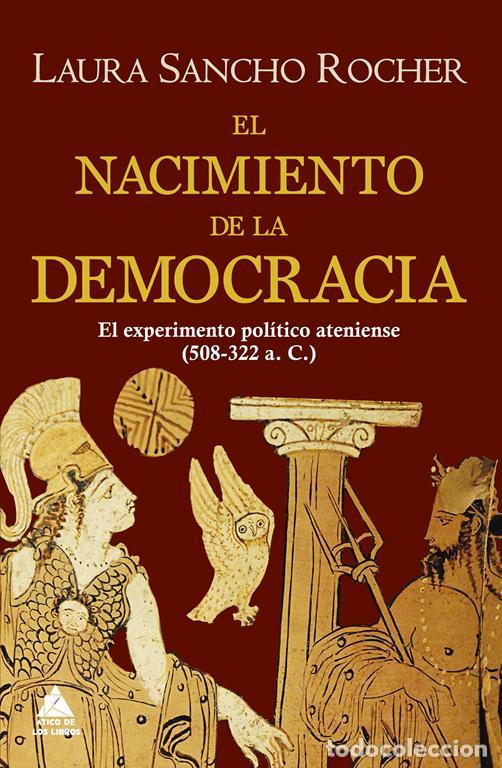 Libros de segunda mano: El nacimiento de la democracia. - Sancho Rocher, Laura.
