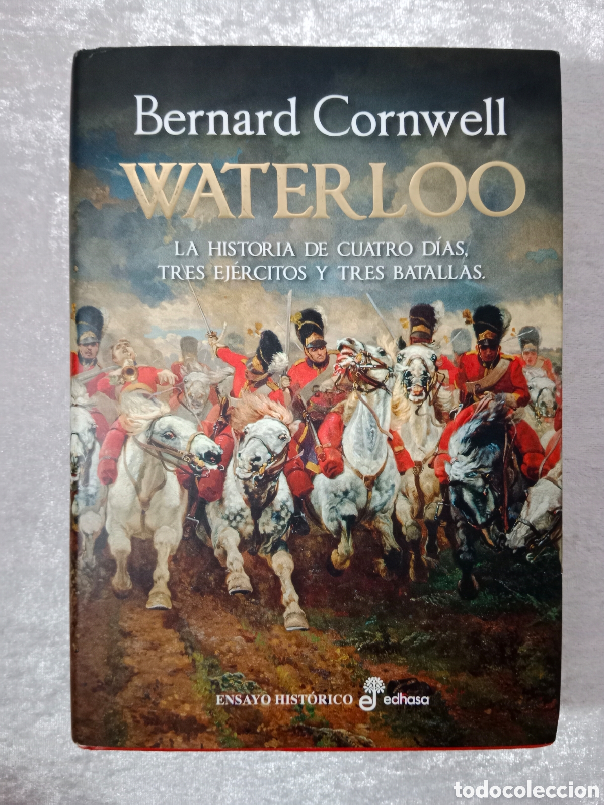 Libros de segunda mano: WATERLOO, BERNARD CORNWELL, EDHASA, PRIMERA EDICI&Oacute;N