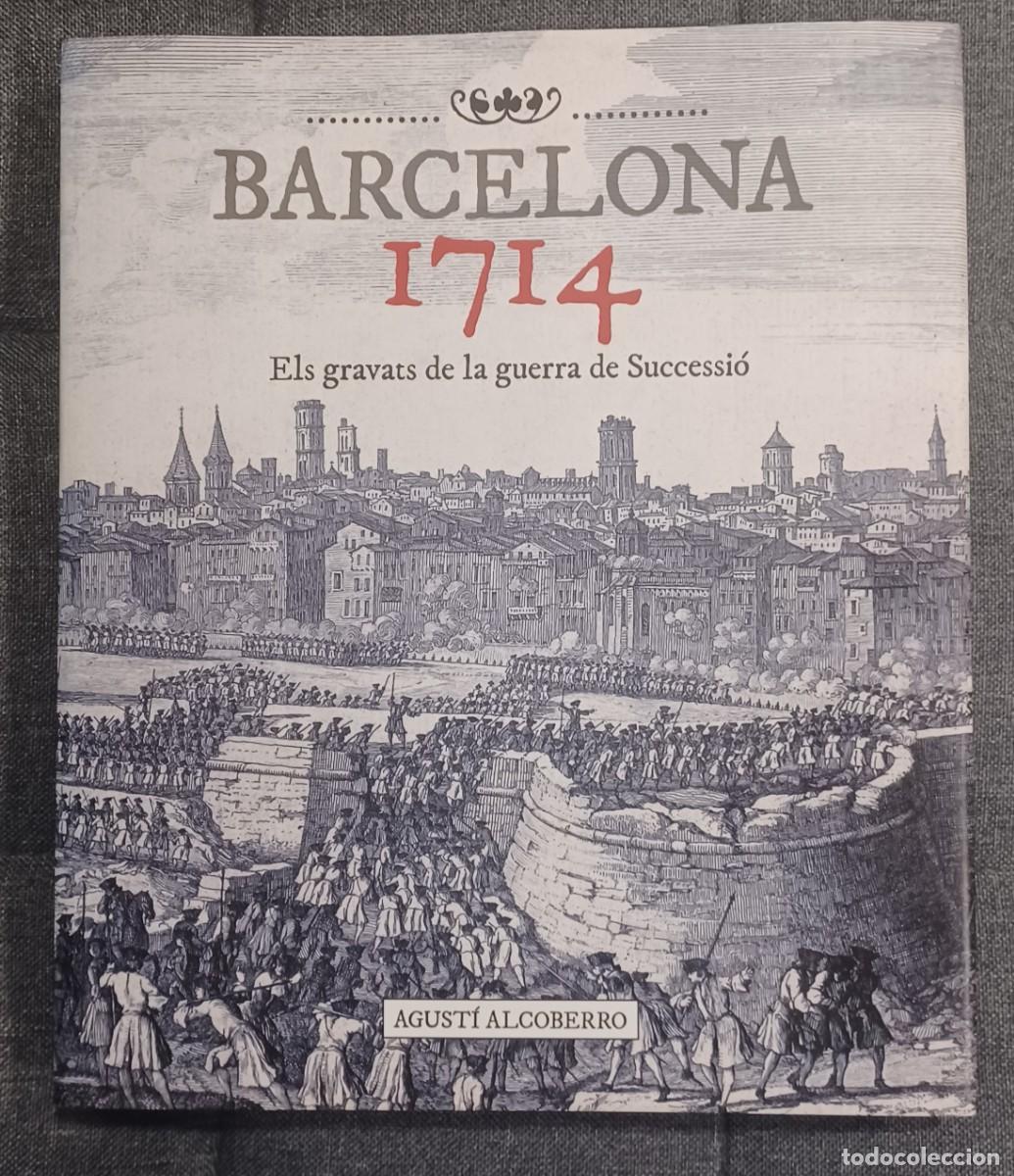 Libros de segunda mano: BARCELONA 1714 d'AGUST&Iacute; ALCOBERRO. Efad&oacute;s, 2013