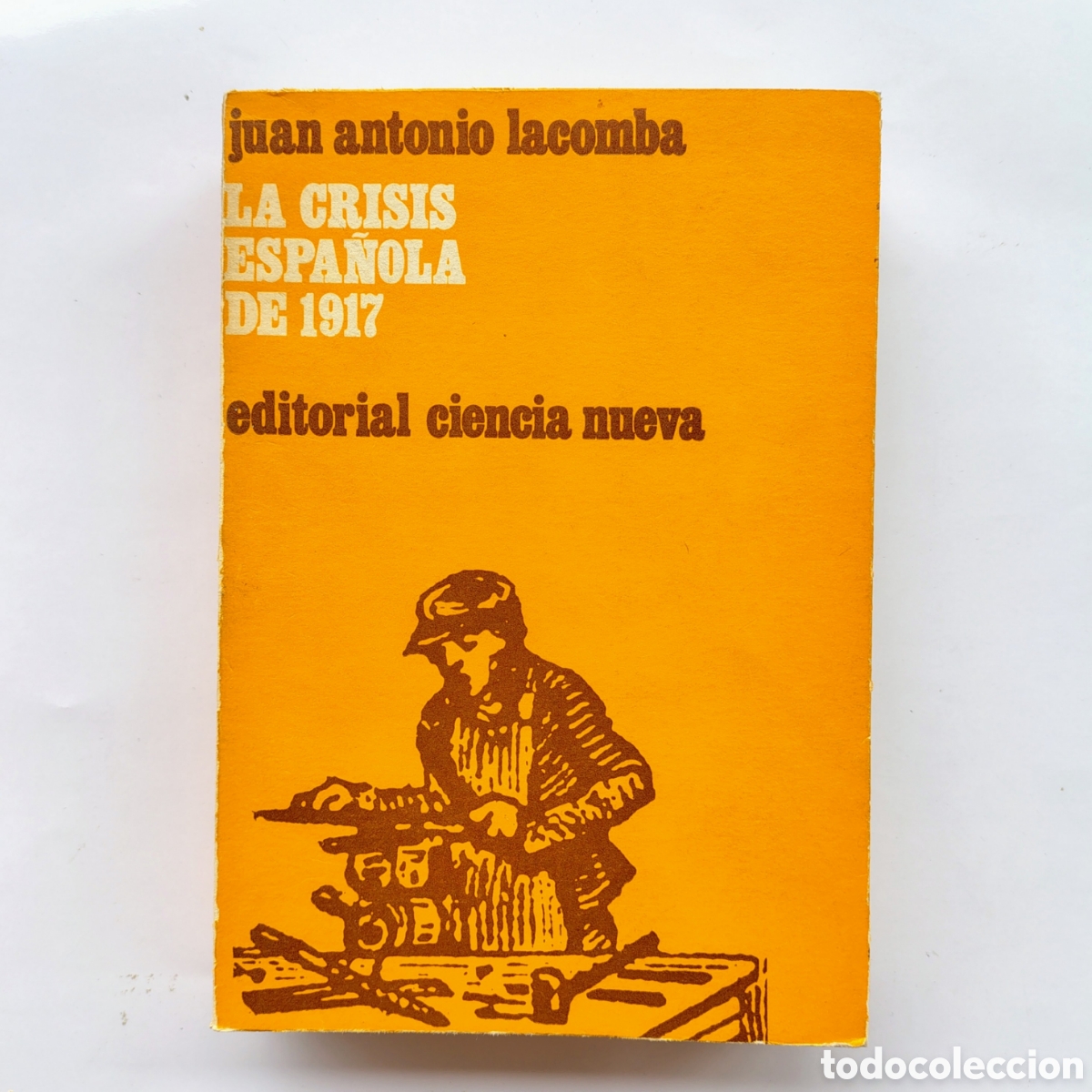 Libros de segunda mano: Crisis espa&ntilde;ola de 1917 &mdash; Juan Antonio Lacomba
