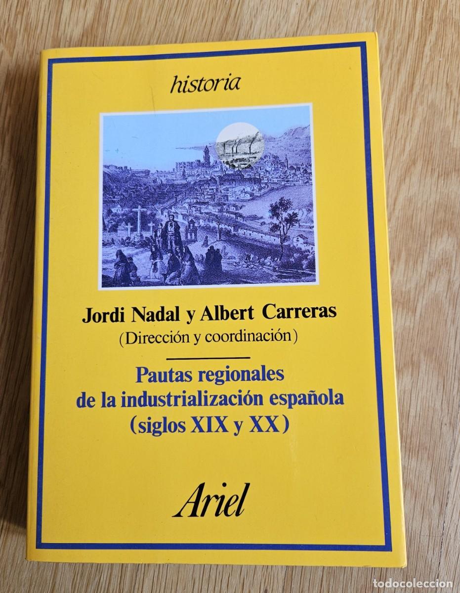 Libros de segunda mano: Pautas regionales de la industrializaci&oacute;n espa&ntilde;ola (siglos XIX y XX)