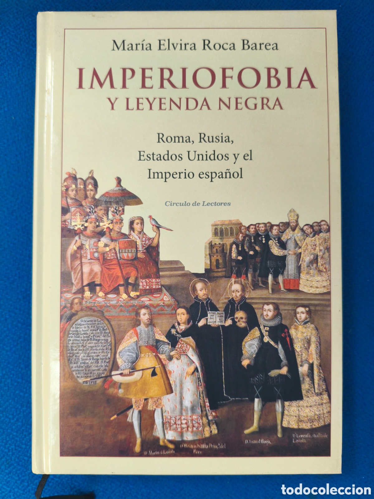 Libros de segunda mano: IMPERIOFOBIA Y LEYENDA NEGRA ROMA RUSIA ESTADOS UNIDOS Y EL IMPERIO ESPA&Ntilde;OL MARIA ELVIRA ROCA BAREA