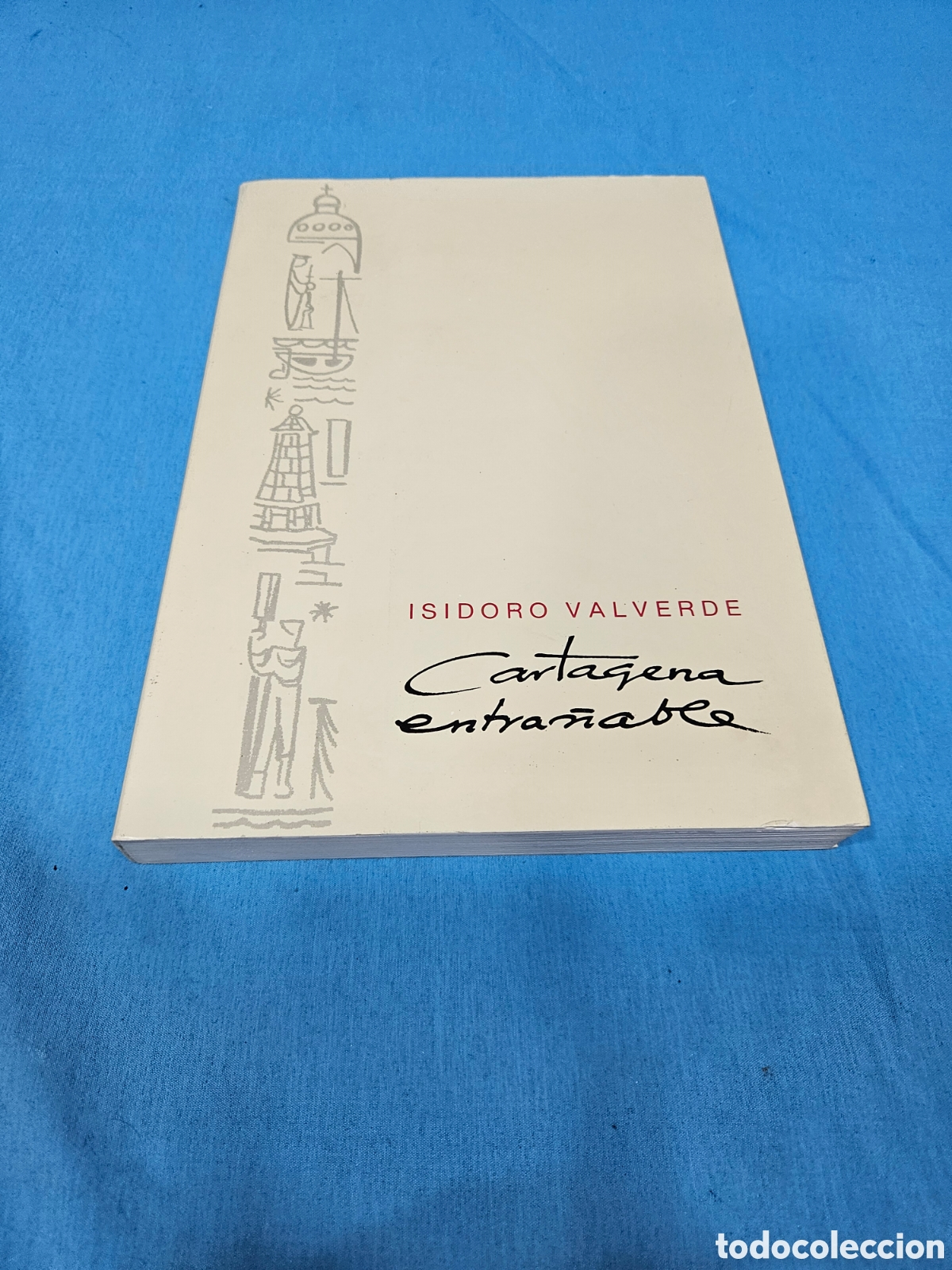 Libros de segunda mano: ISIDORO VALVERDE. CARTAGENA ENTRA&Ntilde;ABLE