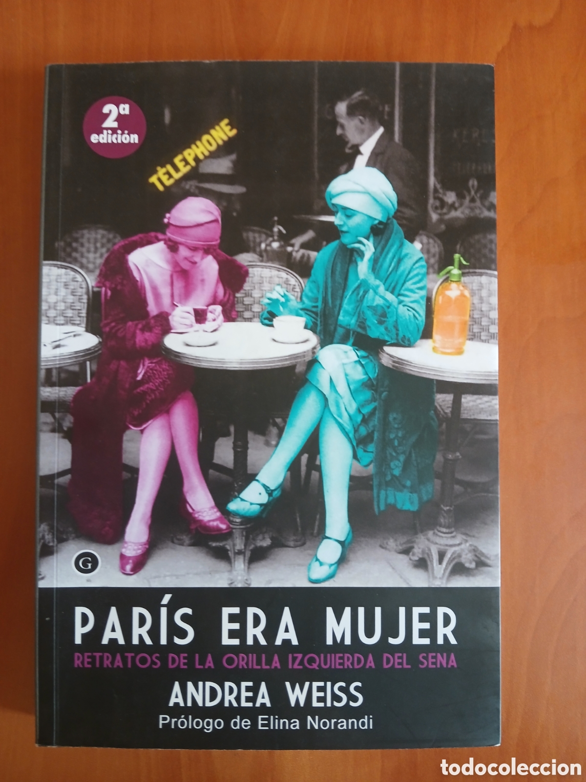 Libros de segunda mano: Par&iacute;s era mujer. Andrea Weiss.