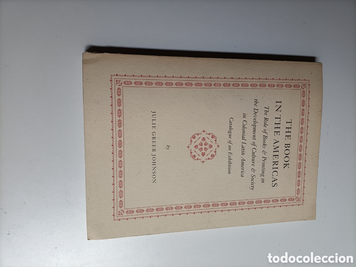 Libros de segunda mano: The book in the Am&eacute;ricas. The Role of books printing in the development of culture. Colonial lat&iacute;n A