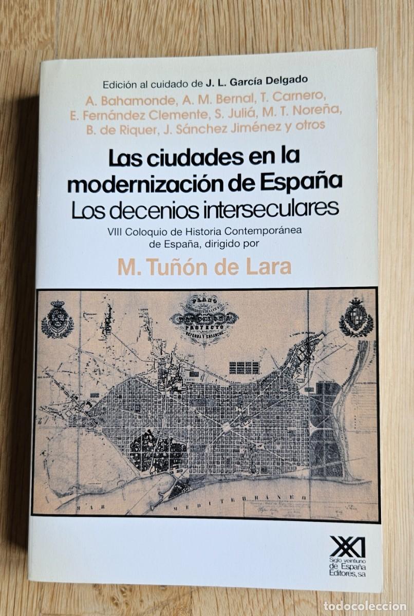 Libros de segunda mano: Las ciudades en la modernizaci&oacute;n de Espa&ntilde;a.