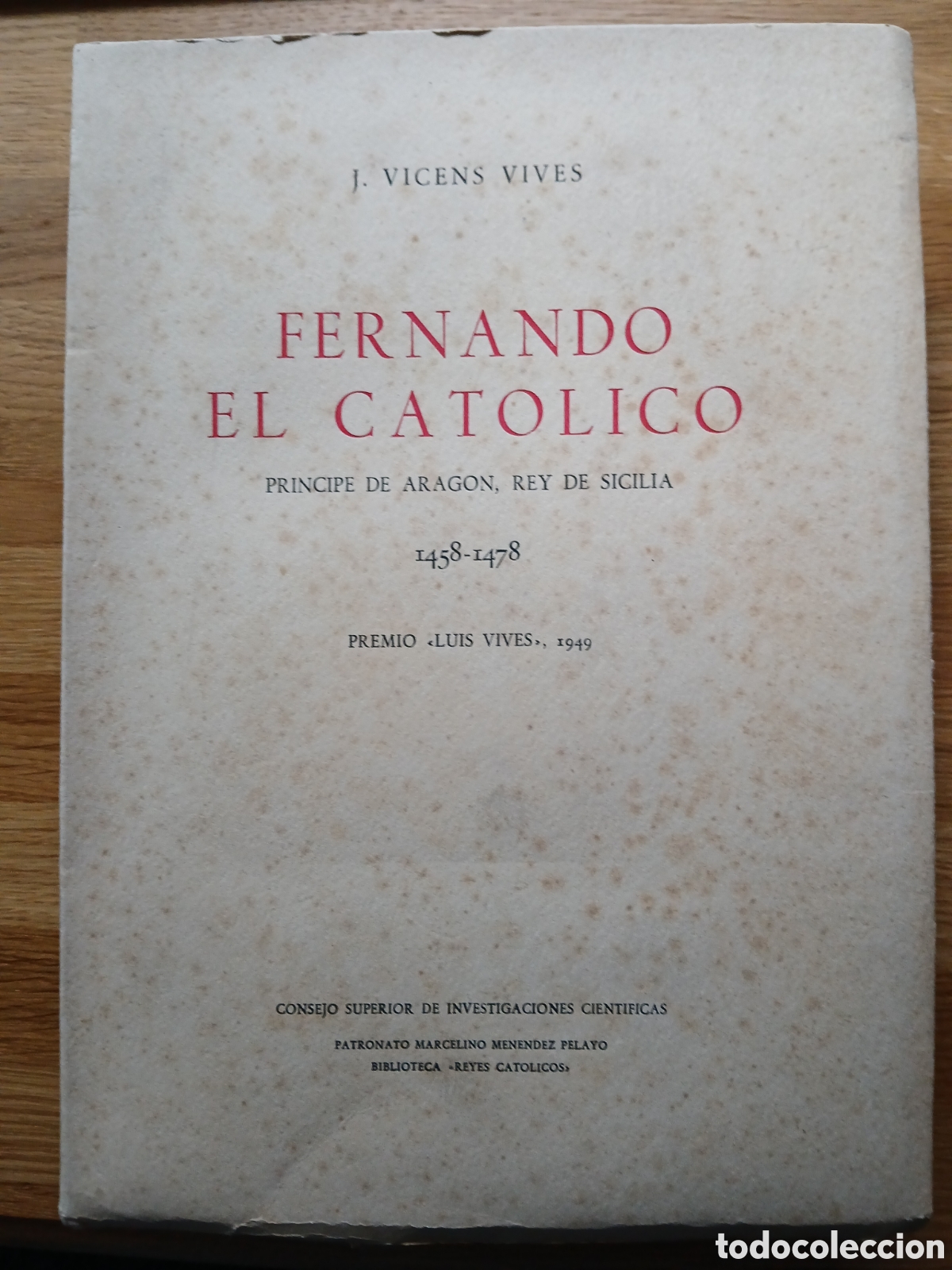 Libros de segunda mano: Fernando el Catolico, principe de Aragon, rey de Sicilia. 1458-1478 - J. VICENS VIVES