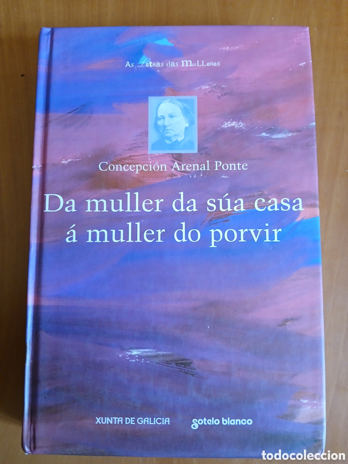 Libros de segunda mano: Da muller da s&uacute;a casa &aacute; muller do porvir. Concepci&oacute;n Arenal. GALICIA.