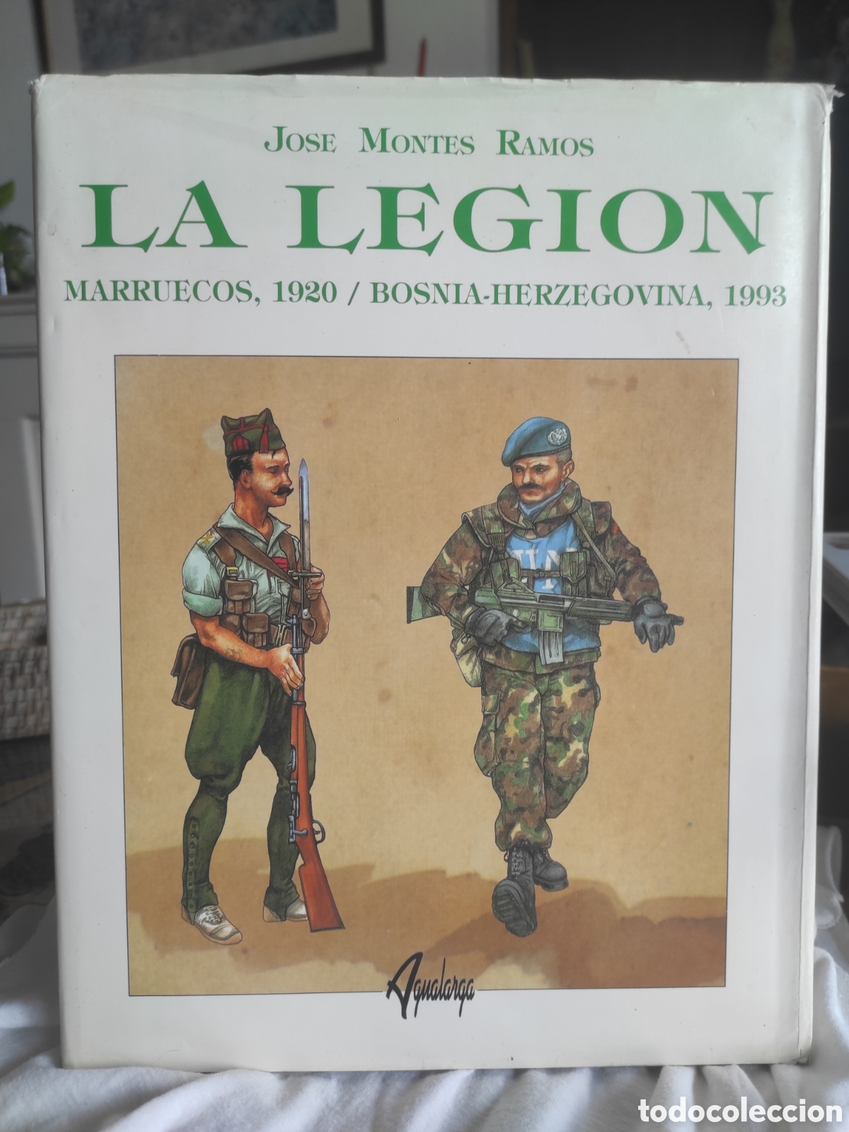 Libros de segunda mano: La Legi&oacute;n. Marruecos, 1920 / Bosnia-Herzegovina, 1993. - MONTES RAMOS, Jos&eacute;.
