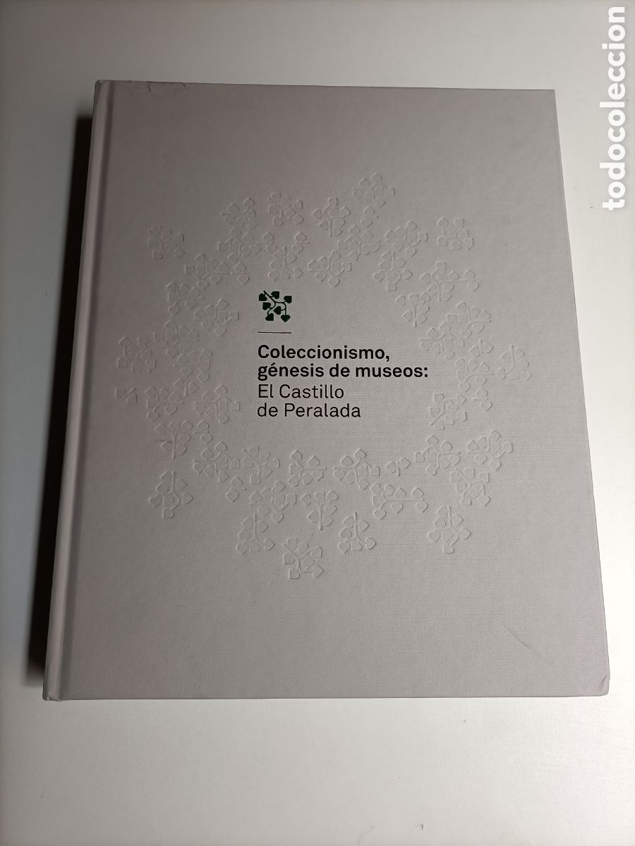 Livros em segunda m&atilde;o: Coleccionismo, g&eacute;nesis de museos. El castillo de Peralada Muse Casa de la moneda. Arte antig&uuml;edades