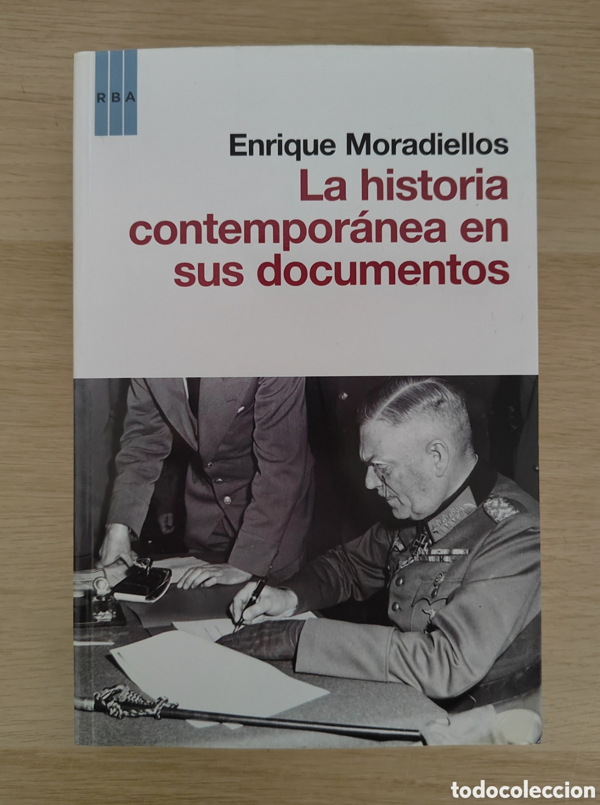 Libros de segunda mano: La historia contempor&aacute;nea en sus documentos - Enrique Moradiellos