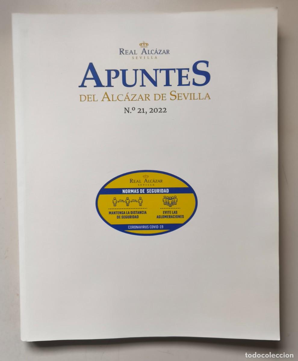Libros de segunda mano: REAL ALC&Aacute;ZAR SEVILLA. APUNTES DEL ALC&Aacute;ZAR DE SEVILLA N&ordm; 21, 2022 (Con DVD)