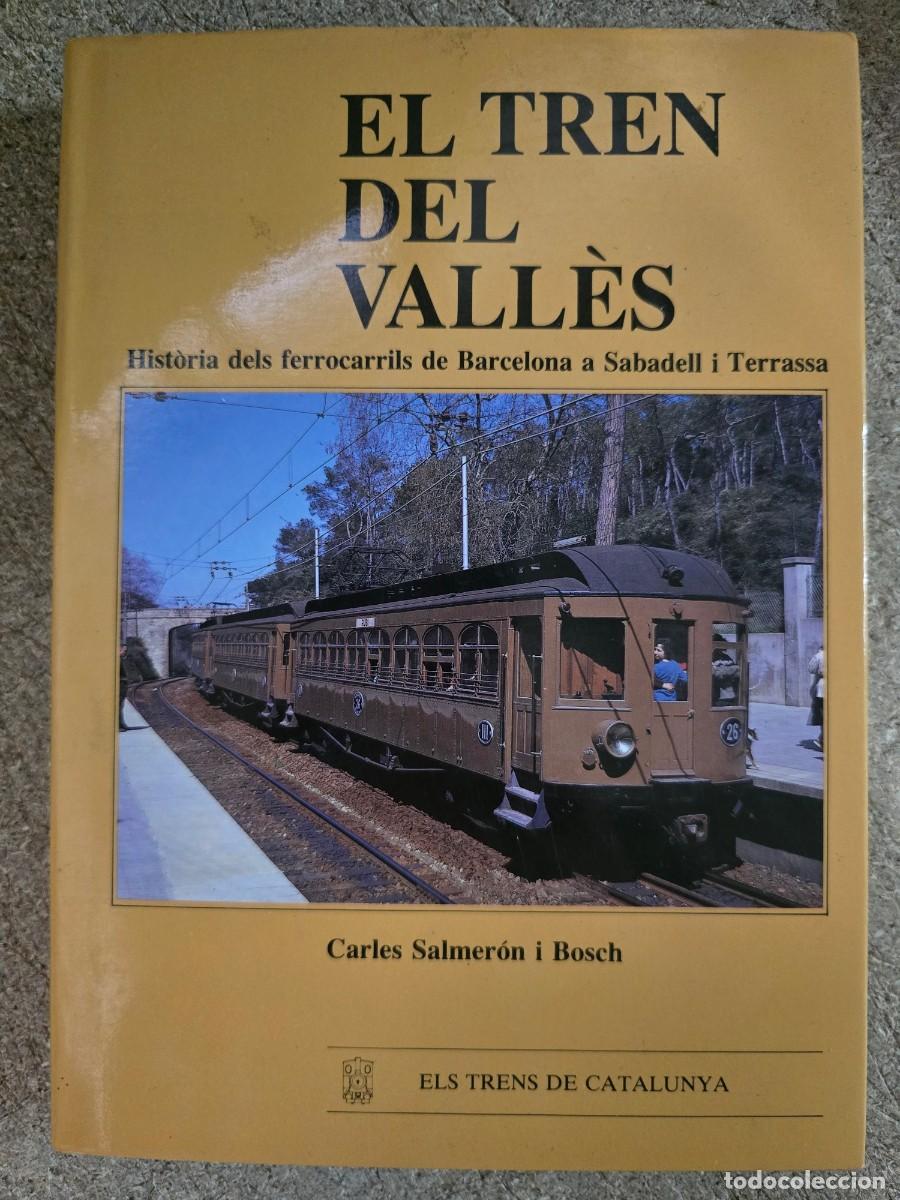 Libros de segunda mano: El Tren del Valles.Carles Salmeron.Terminus Barcelona