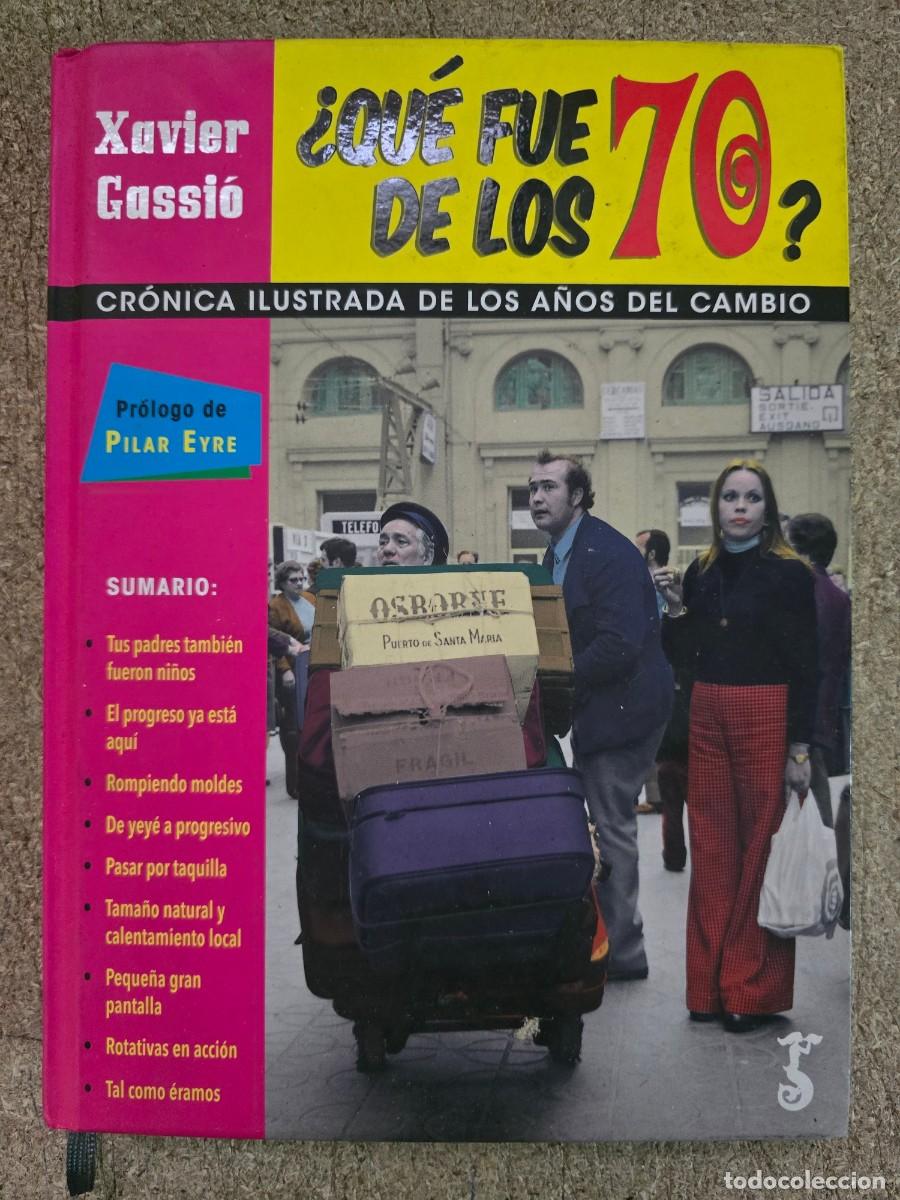 Libros de segunda mano: Que fue de los 70.Xavier Gassio.Arzalia