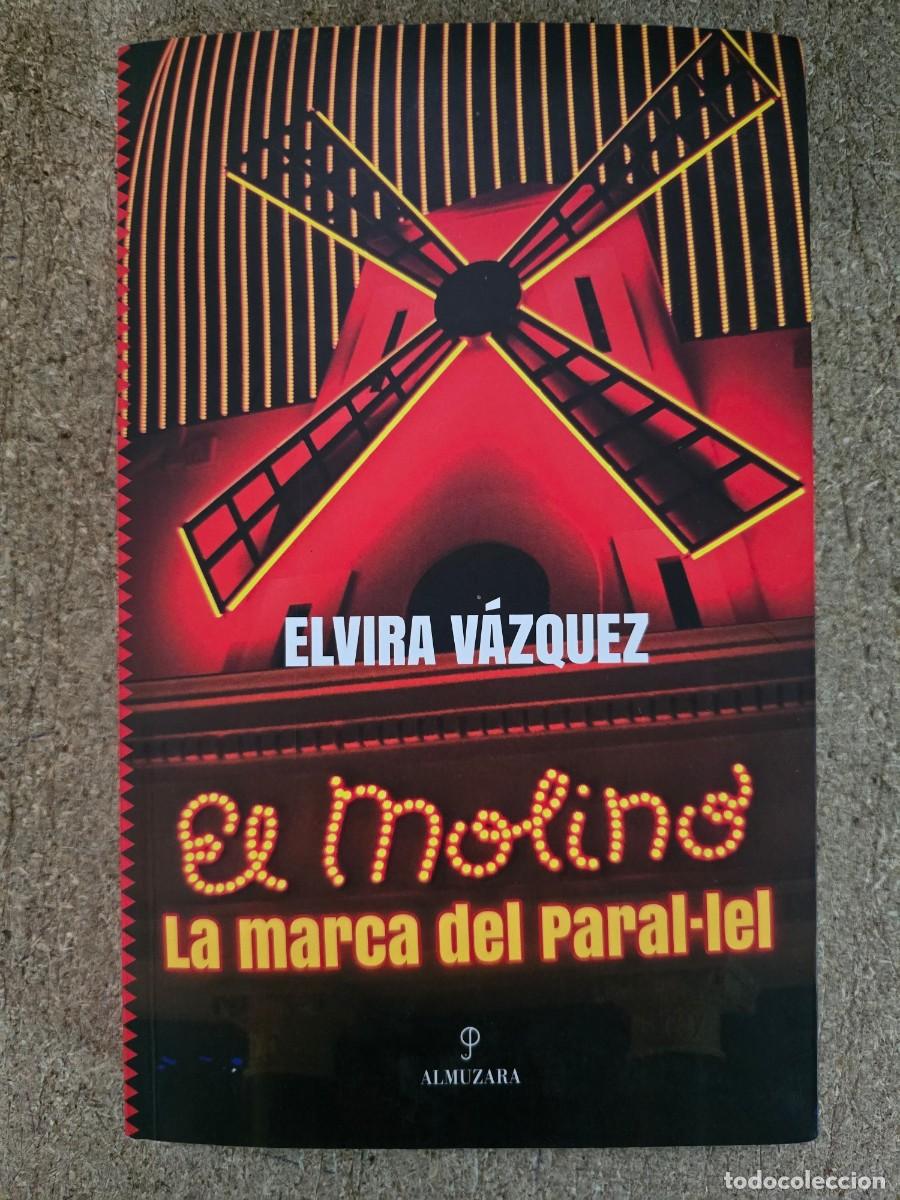 Libros de segunda mano: El Molino La Marca del Paral-lel.Elvira Vazquez.Almuzara