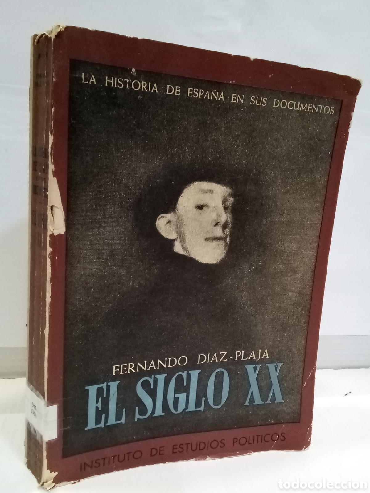 Second hand books: Fernando D&iacute;az-Plaja - El siglo XX LA HISTORIA DE ESPA&Ntilde;A EN SUS DOCUMENTOS