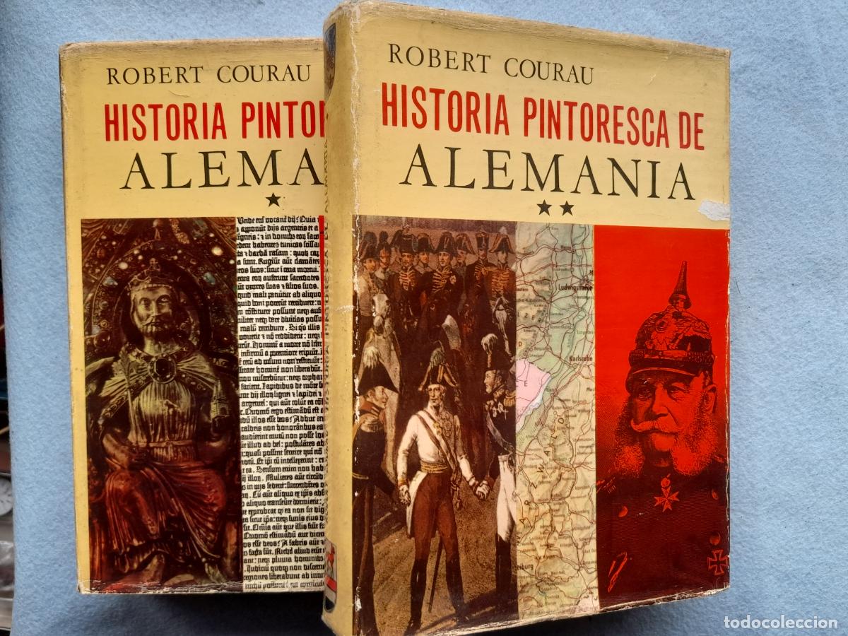 Libri di seconda mano: Historia Pintoresca de Alemania. Robert Courau. 2 Vol&uacute;menes. Completa.