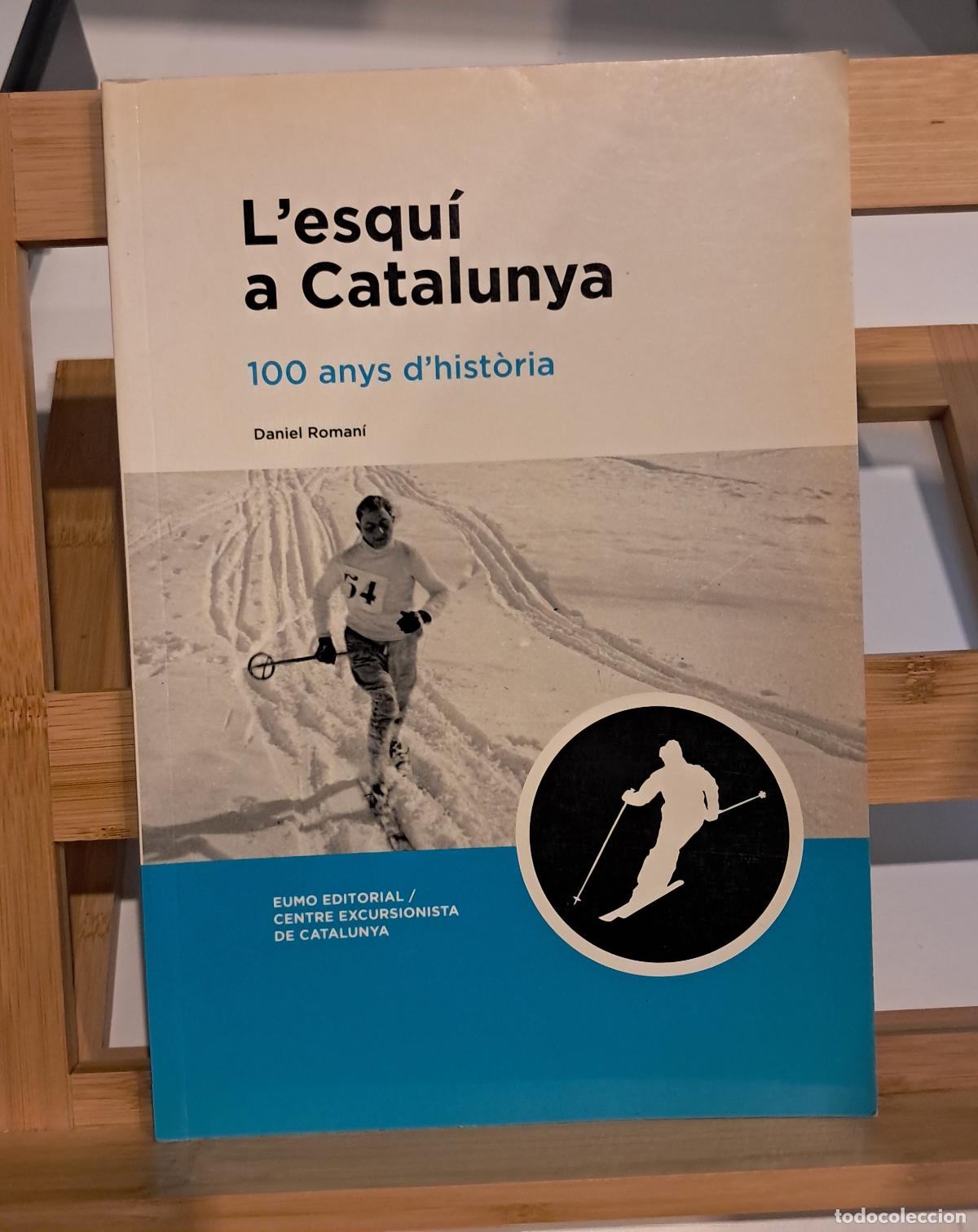 Libros de segunda mano: L'ESQU&Iacute; A CATALUNYA. 100 ANYS D'HIST&Ograve;RIA. Daniel Roman&iacute;. Ed. Eumo 2008
