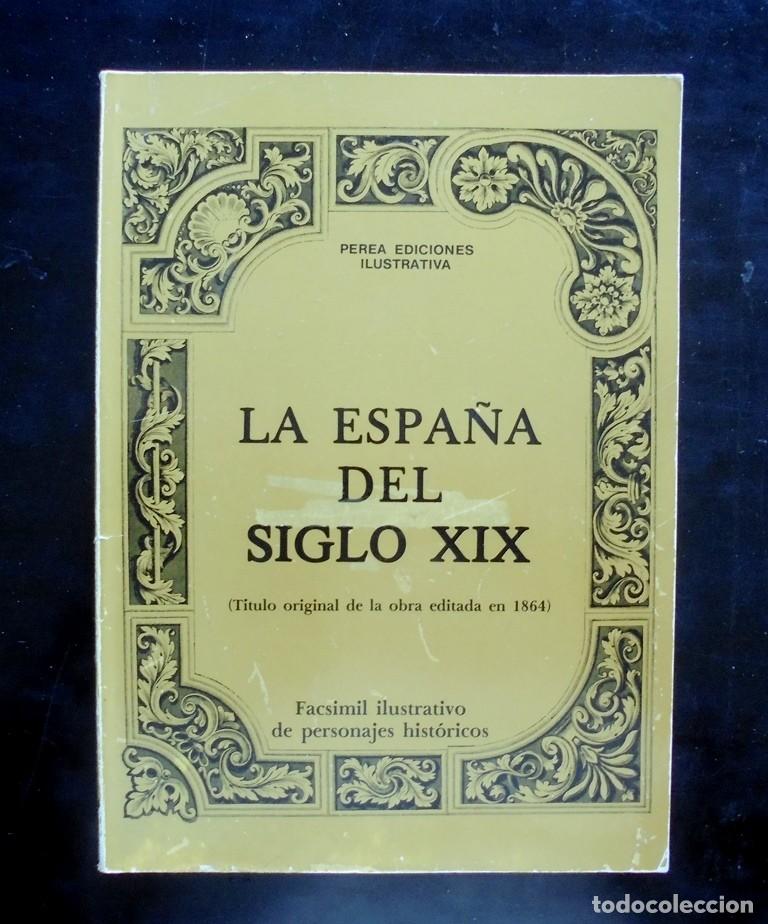 Libros de segunda mano: La Espa&ntilde;a del siglo XIX 1988 Perea Ediciones, facsimil