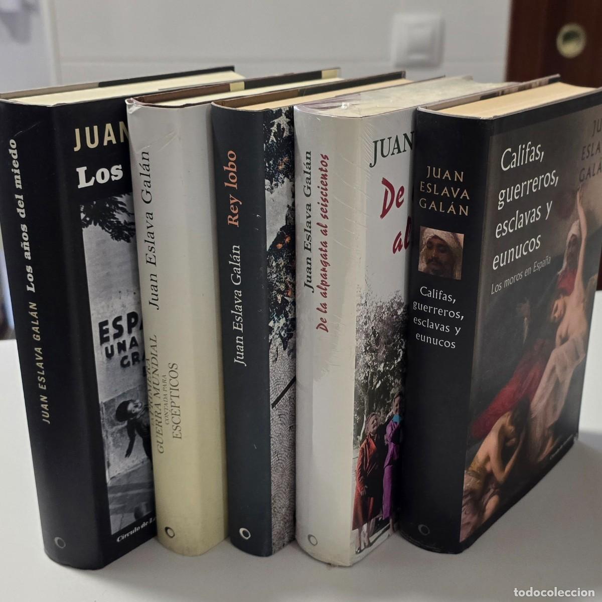 Libros de segunda mano: Juan Eslava Gal&aacute;n: Los a&ntilde;os del miedo Rey lobo Califas guerreros Alpargata al 600 I Guerra Mundial