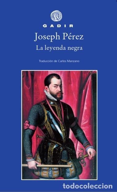 Libros de segunda mano: La leyenda negra. - Perez, Joseph.