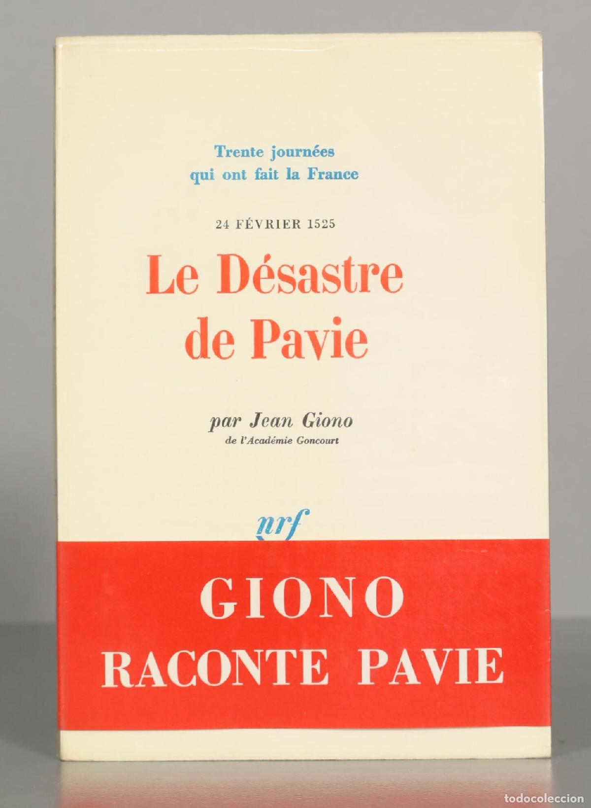 Libros de segunda mano: Trente journ&eacute;es qui ont fait la France. 24 F&Eacute;VRIER 1525. Le D&eacute;sastre de Pavie GIONO JEAN